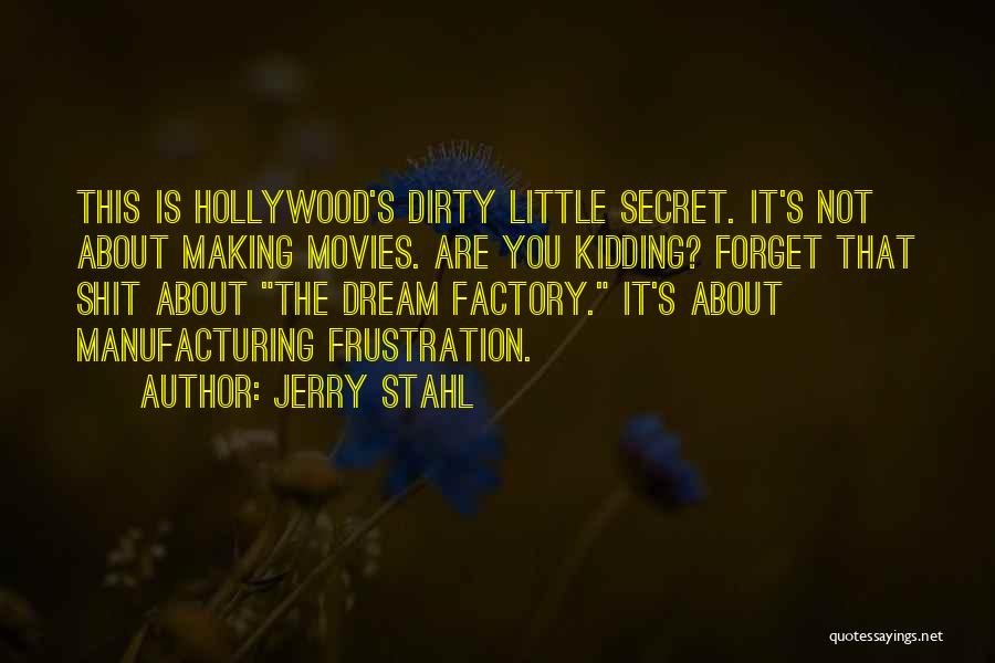 Hollywood Movies Quotes By Jerry Stahl