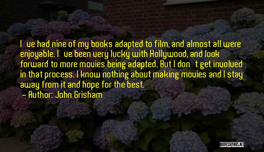 Hollywood Movies Quotes By John Grisham