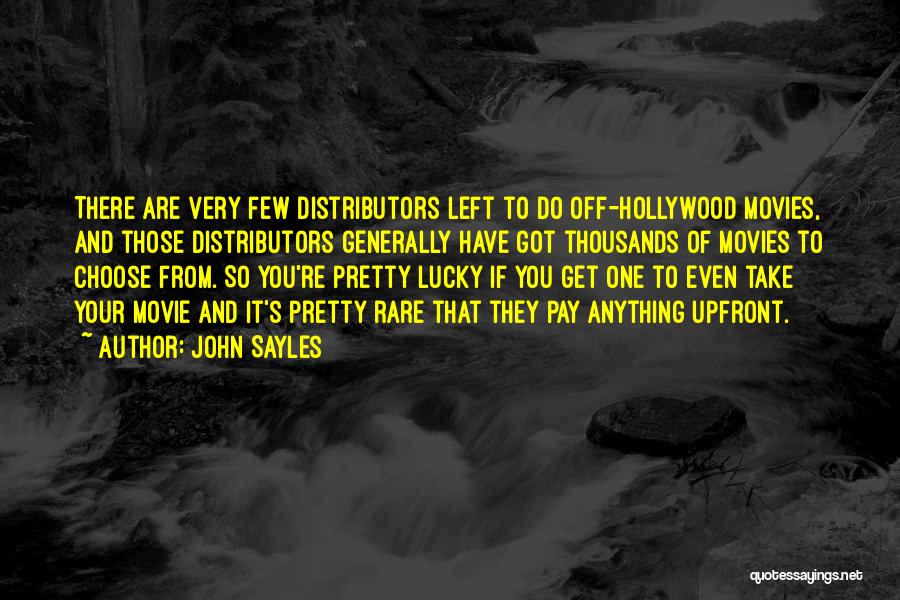 Hollywood Movies Quotes By John Sayles Hollywood Movies Quotes By John Sayles