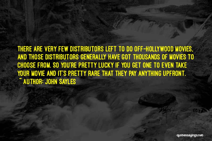 Hollywood Movies Quotes By John Sayles