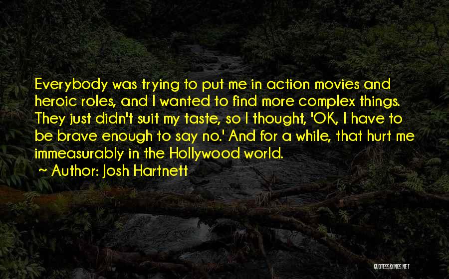 Hollywood Movies Quotes By Josh Hartnett