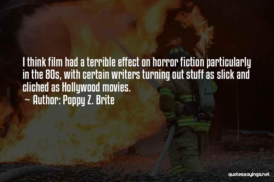 Hollywood Movies Quotes By Poppy Z. Brite Hollywood Movies Quotes By Poppy Z. Brite