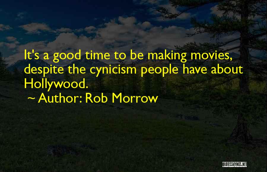 Hollywood Movies Quotes By Rob Morrow