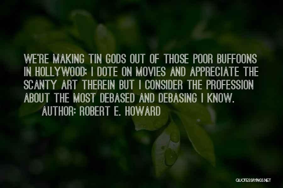 Hollywood Movies Quotes By Robert E. Howard Hollywood Movies Quotes By Robert E. Howard