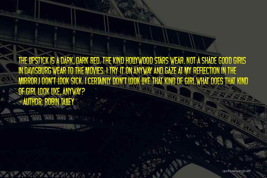 Hollywood Movies Quotes By Robin Talley Hollywood Movies Quotes By Robin Talley