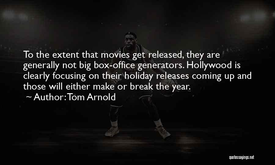 Hollywood Movies Quotes By Tom Arnold Hollywood Movies Quotes By Tom Arnold