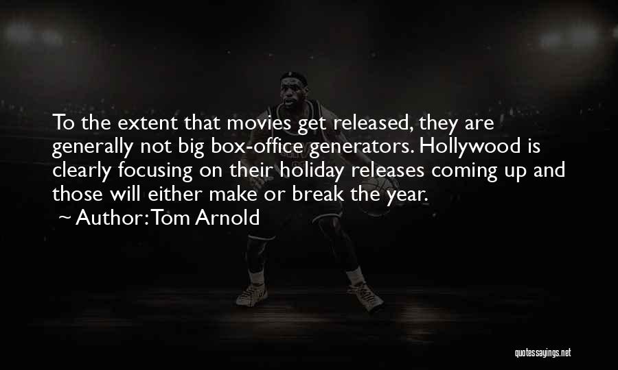 Hollywood Movies Quotes By Tom Arnold