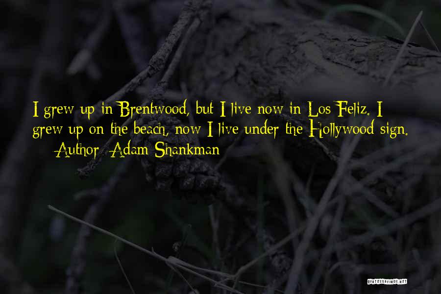 Hollywood Sign Quotes By Adam Shankman