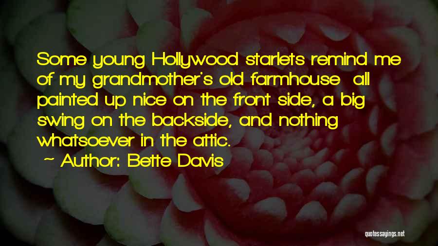 Hollywood Starlets Quotes By Bette Davis