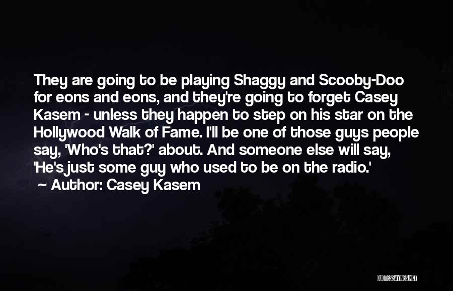 Hollywood Walk Of Fame Quotes By Casey Kasem