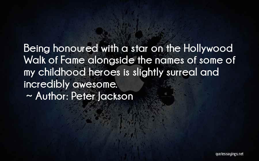 Hollywood Walk Of Fame Quotes By Peter Jackson