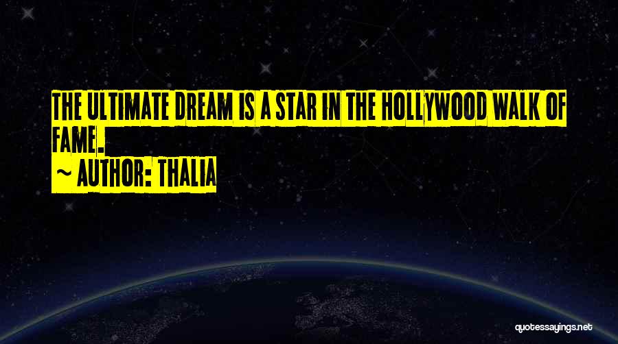 Hollywood Walk Of Fame Quotes By Thalia