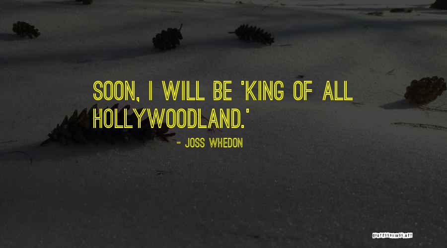Hollywoodland Quotes By Joss Whedon Hollywoodland Quotes By Joss Whedon