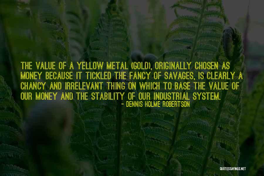 Holme Quotes By Dennis Holme Robertson Holme Quotes By Dennis Holme Robertson
