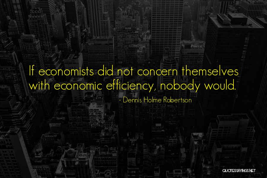 Holme Quotes By Dennis Holme Robertson Holme Quotes By Dennis Holme Robertson