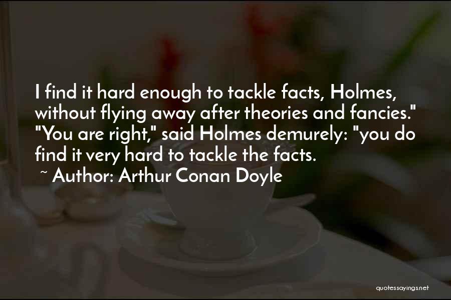 Holmes Deduction Quotes By Arthur Conan Doyle