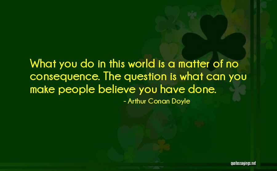 Holmes History Quotes By Arthur Conan Doyle Holmes History Quotes By Arthur Conan Doyle