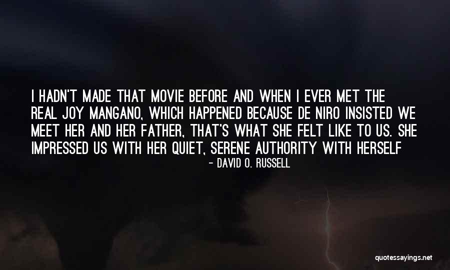 Holmlund Nursery Quotes By David O. Russell Holmlund Nursery Quotes By David O. Russell