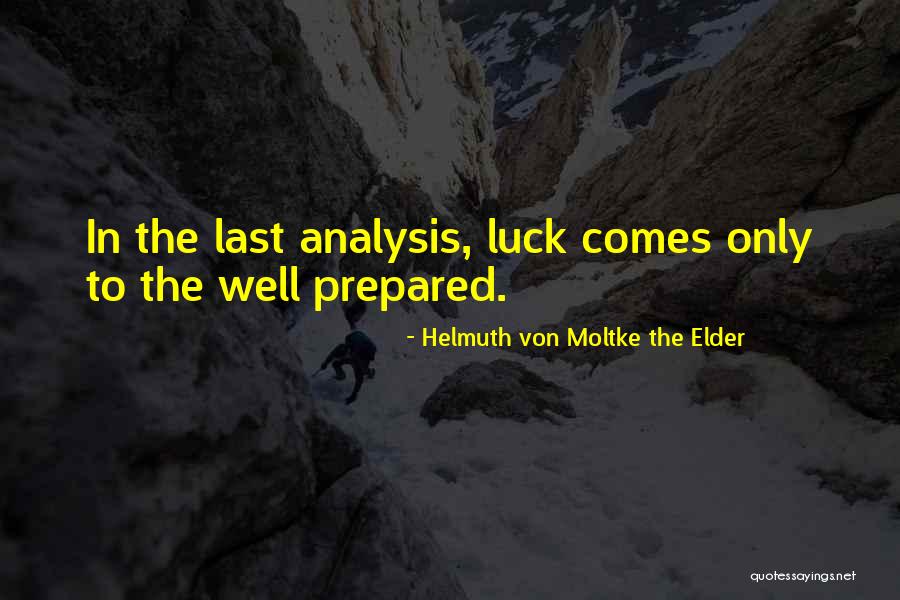Holnap Ut N Quotes By Helmuth Von Moltke The Elder Holnap Ut N Quotes By Helmuth Von Moltke The Elder