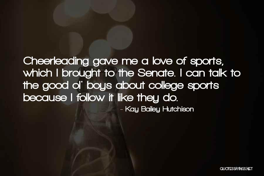 Holness Law Quotes By Kay Bailey Hutchison Holness Law Quotes By Kay Bailey Hutchison