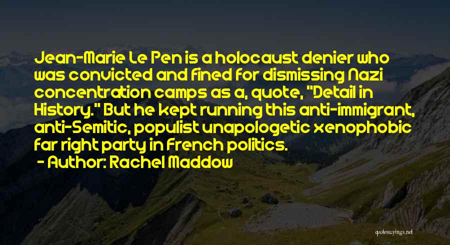 Holocaust Concentration Camps Quotes By Rachel Maddow