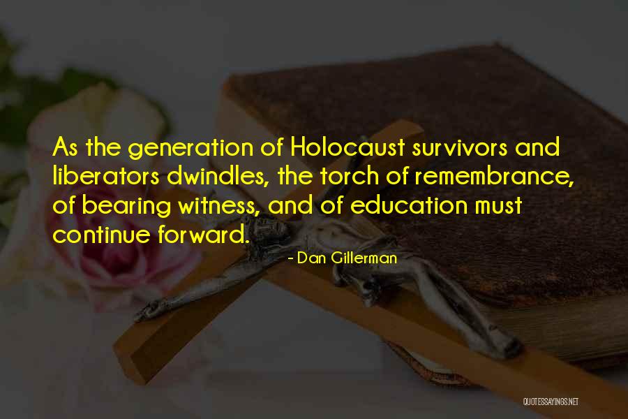 Holocaust Education Quotes By Dan Gillerman Holocaust Education Quotes By Dan Gillerman