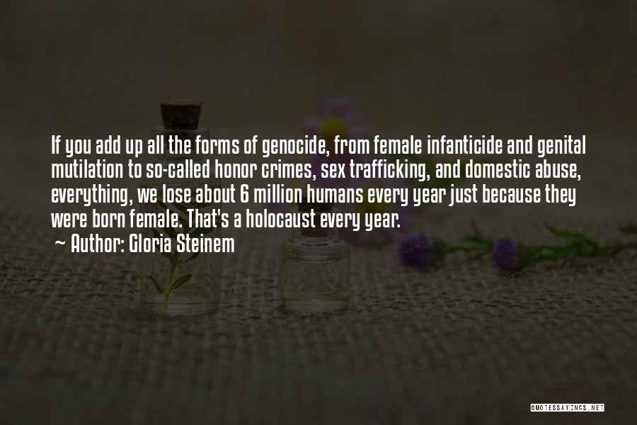 Holocaust Genocide Quotes By Gloria Steinem