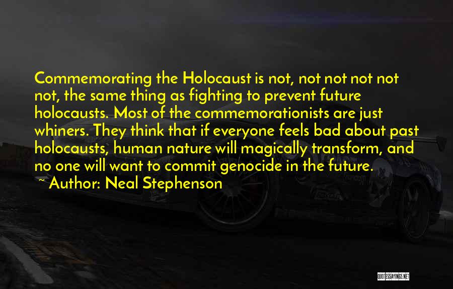 Holocaust Genocide Quotes By Neal Stephenson