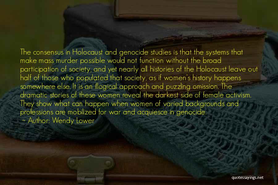 Holocaust Genocide Quotes By Wendy Lower