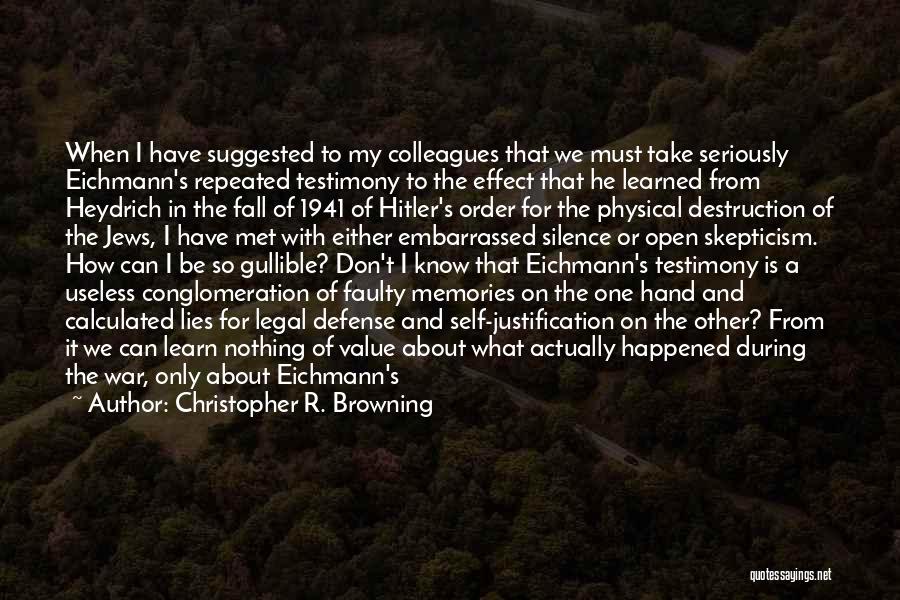 Holocaust Perpetrator Quotes By Christopher R. Browning