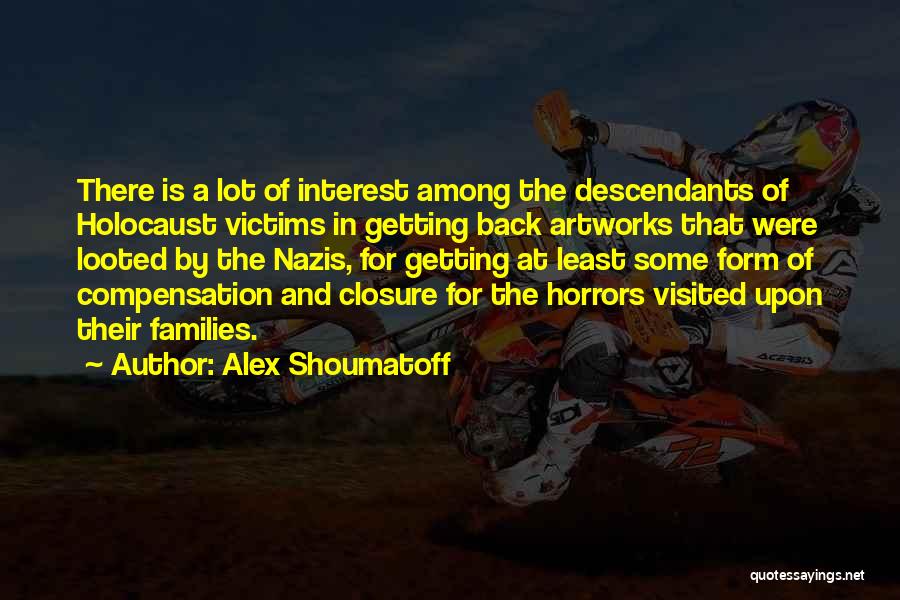 Holocaust Victims Quotes By Alex Shoumatoff