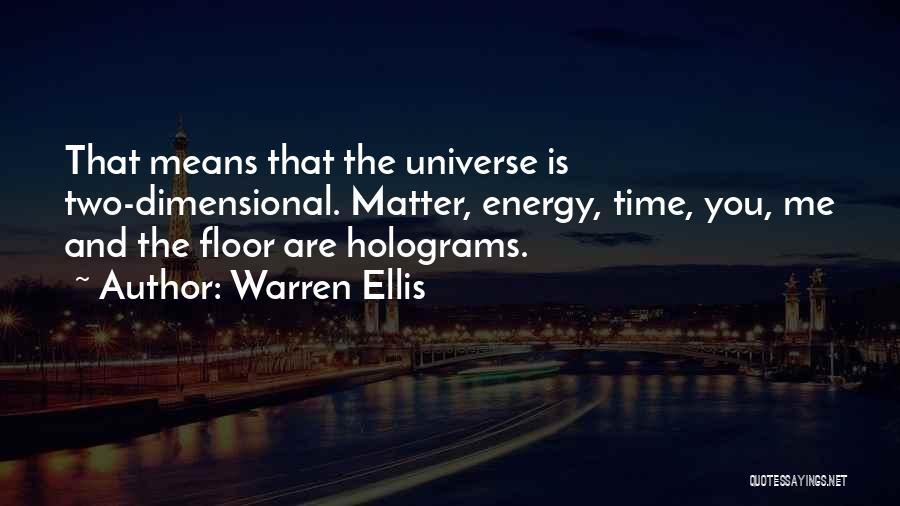 Holograms Quotes By Warren Ellis