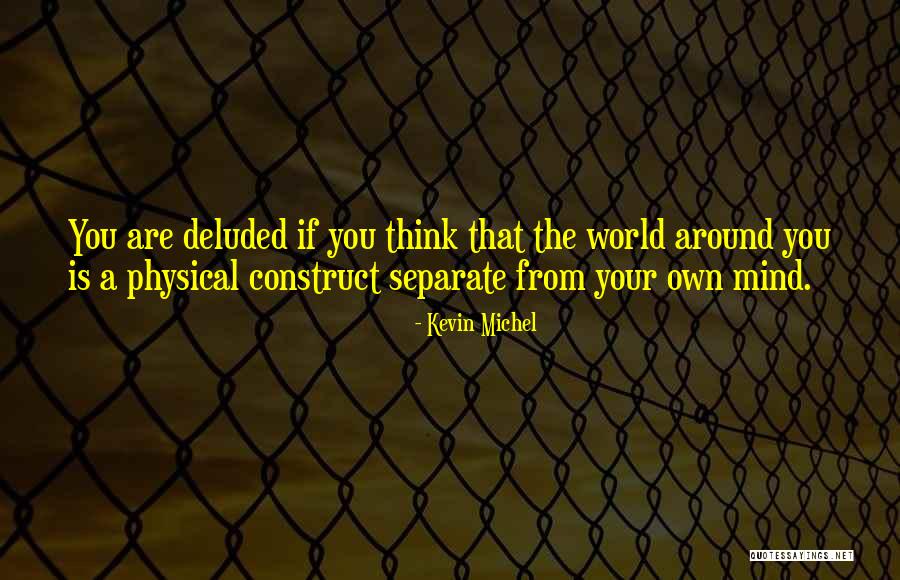 Holographic Theory Quotes By Kevin Michel Holographic Theory Quotes By Kevin Michel