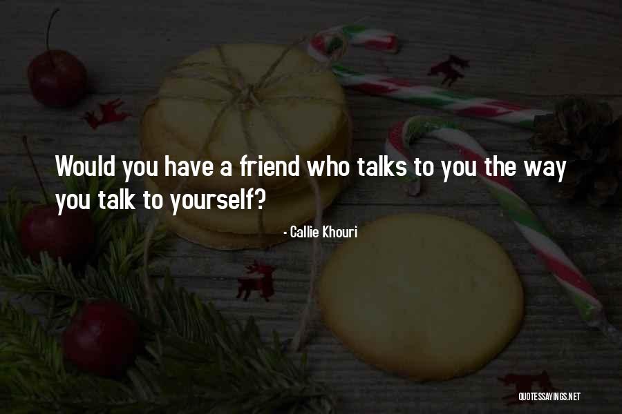 Holohan Dental Northbrook Quotes By Callie Khouri Holohan Dental Northbrook Quotes By Callie Khouri