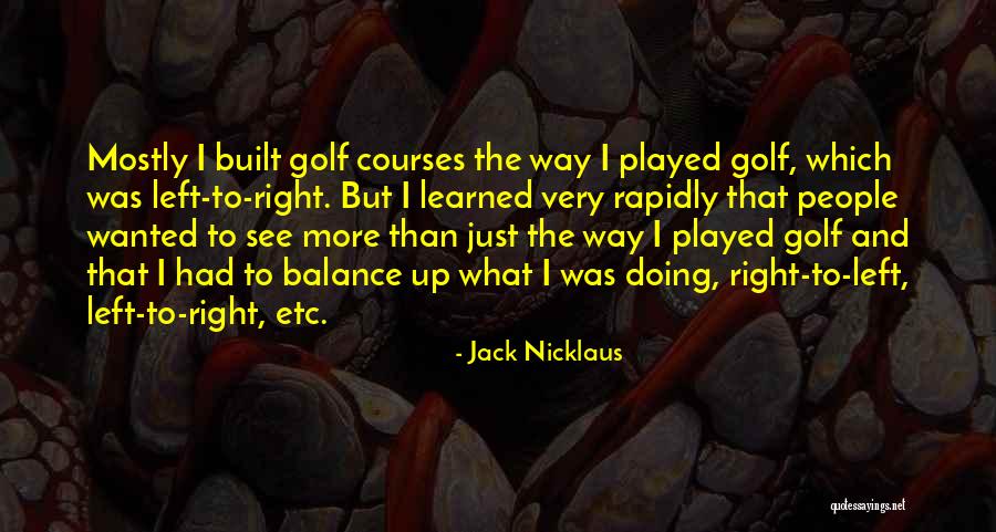 Holowaty Baseball Quotes By Jack Nicklaus Holowaty Baseball Quotes By Jack Nicklaus