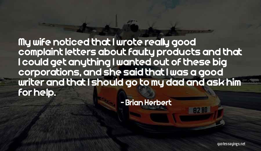 Holpen Me Quotes By Brian Herbert Holpen Me Quotes By Brian Herbert