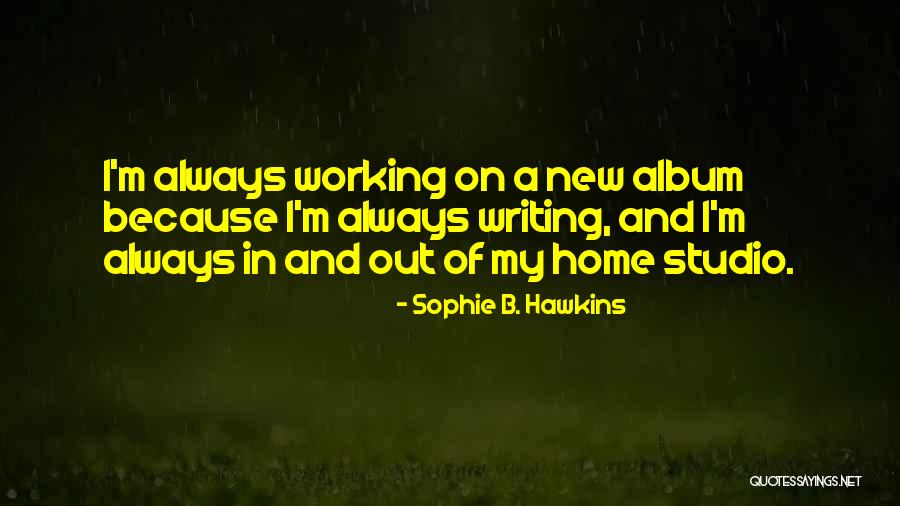 Holsclaw Boat Quotes By Sophie B. Hawkins Holsclaw Boat Quotes By Sophie B. Hawkins