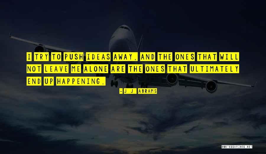 Holsinger And Higgins Quotes By J.J. Abrams Holsinger And Higgins Quotes By J.J. Abrams