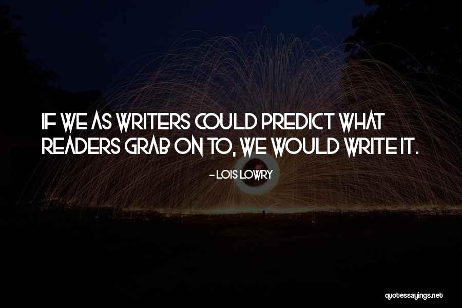 Holsinger And Higgins Quotes By Lois Lowry