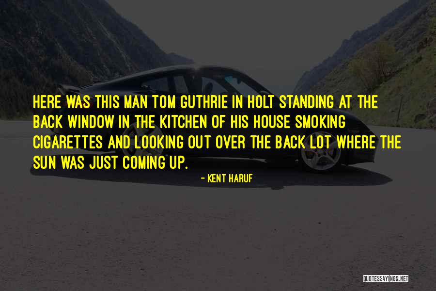 Holsonback Obituary Quotes By Kent Haruf Holsonback Obituary Quotes By Kent Haruf