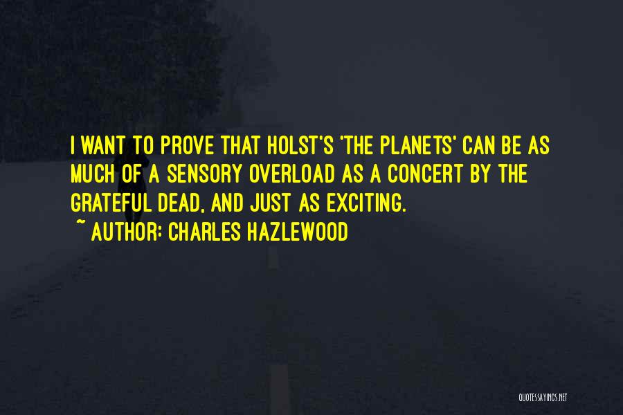 Holst Quotes By Charles Hazlewood