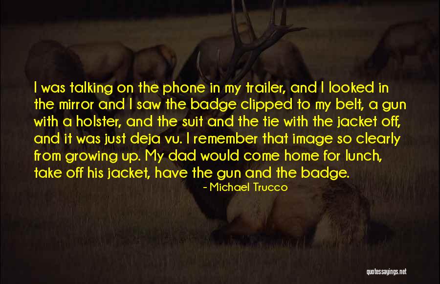 Holster Belt Quotes By Michael Trucco Holster Belt Quotes By Michael Trucco