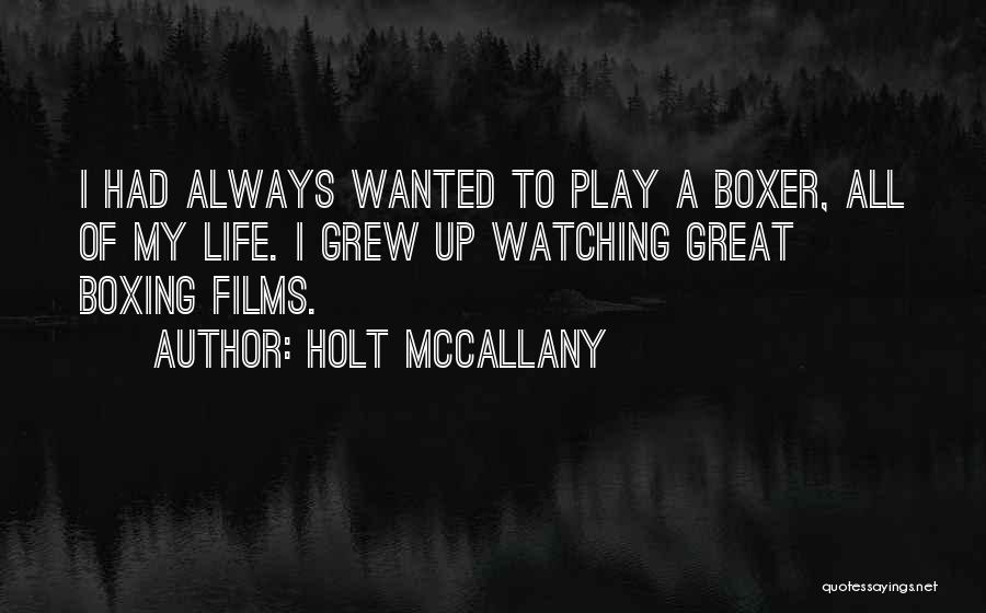 Holt McCallany Quotes 1373068