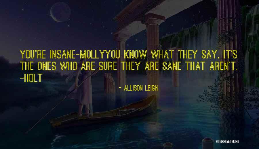 Holt Quotes By Allison Leigh Holt Quotes By Allison Leigh