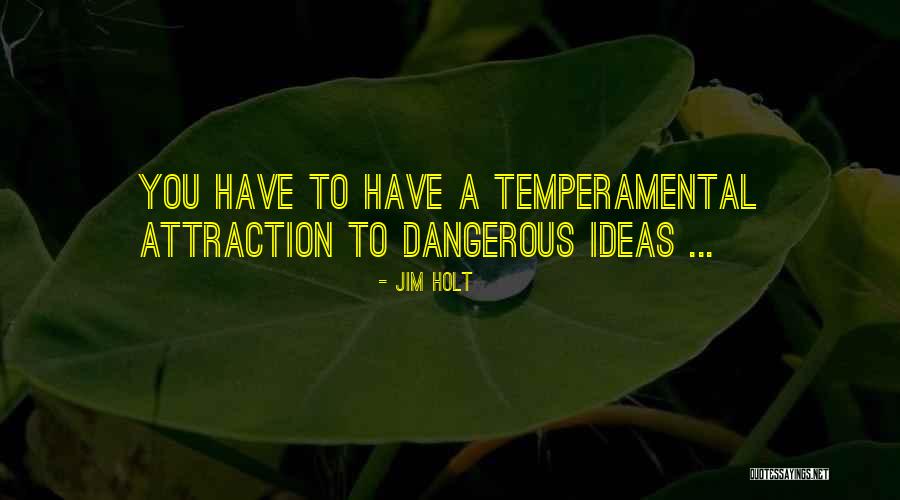 Holt Quotes By Jim Holt Holt Quotes By Jim Holt