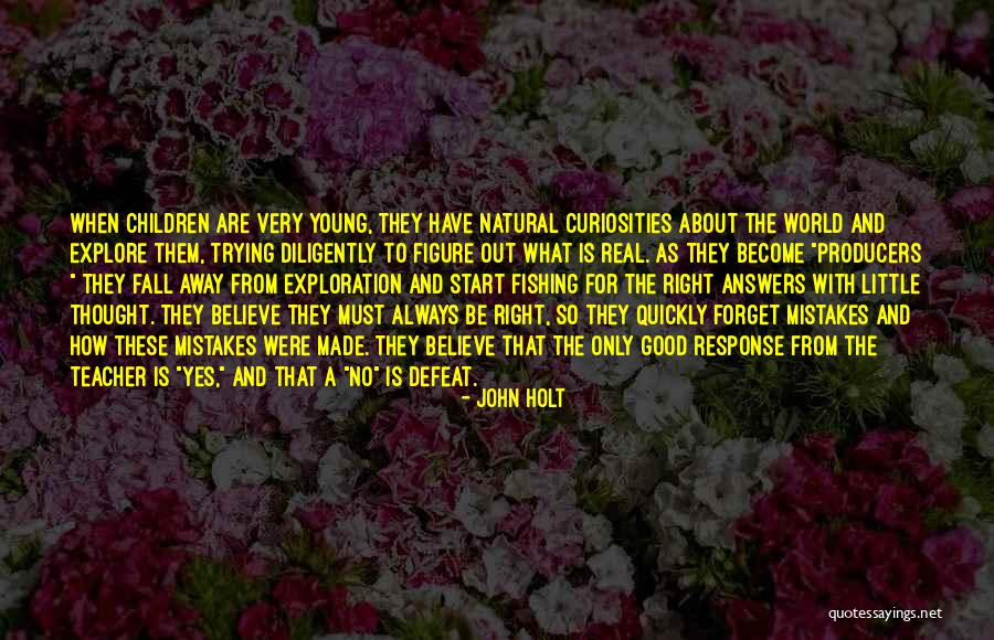 Holt Quotes By John Holt Holt Quotes By John Holt