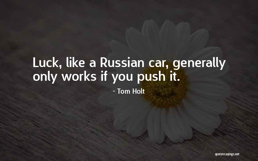 Holt Quotes By Tom Holt Holt Quotes By Tom Holt