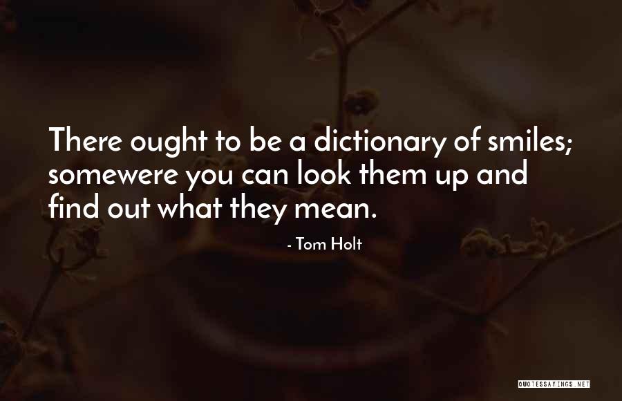 Holt Quotes By Tom Holt