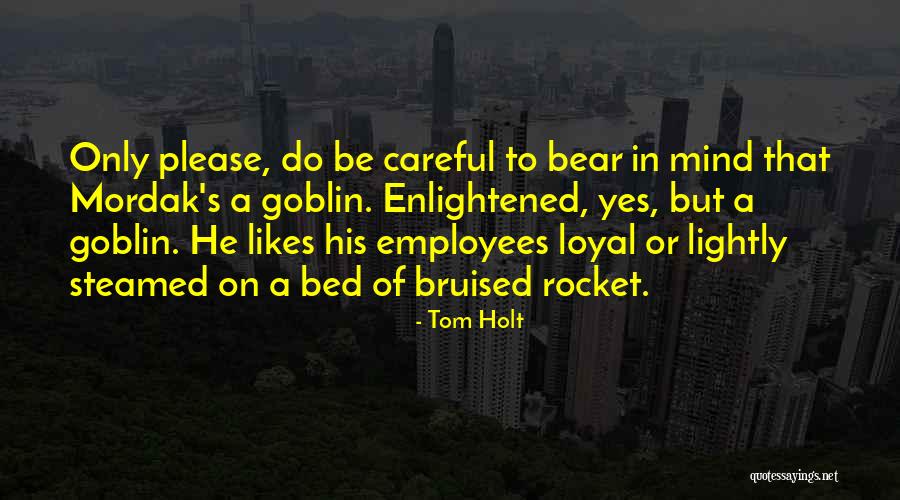 Holt Quotes By Tom Holt