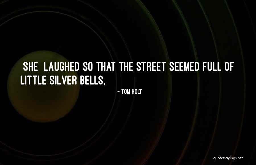 Holt Quotes By Tom Holt Holt Quotes By Tom Holt
